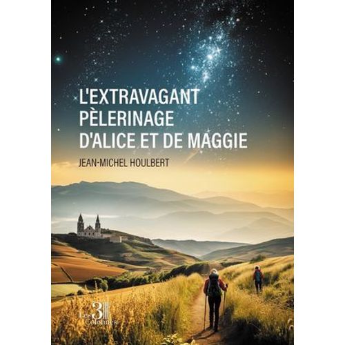 L'extravagant Pèlerinage D'alice Et De Maggie