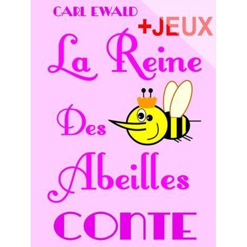 La Reine Des Abeilles - Conte Pour Enfants