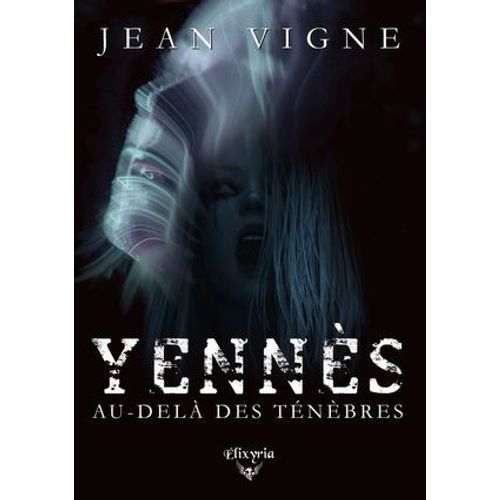 Yennès, Au-Delà Des Ténèbres