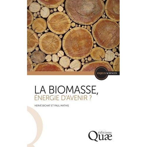 La Biomasse, Énergie D'avenir ?