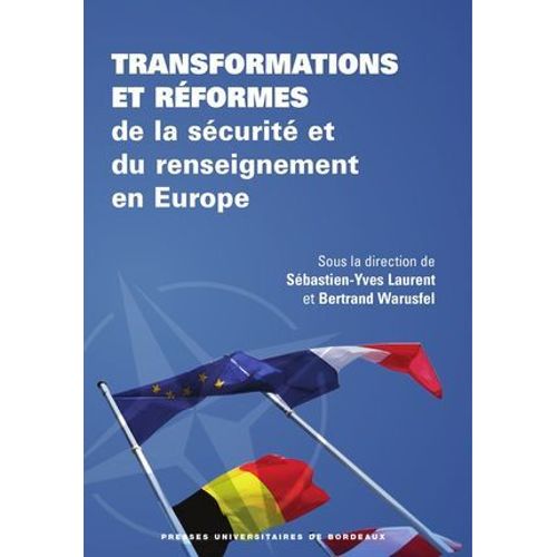 Transformations Et Réformes De La Sécurité Et Du Renseignement En Europe
