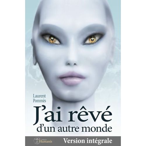 J'ai Rêvé D'un Autre Monde (Version Intégrale)