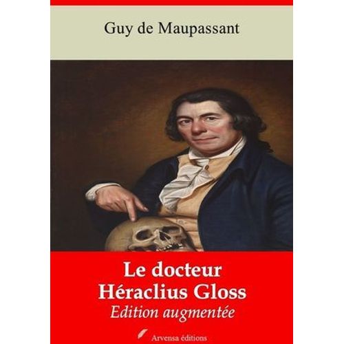 Le Docteur Héraclius Gloss - Suivi D'annexes
