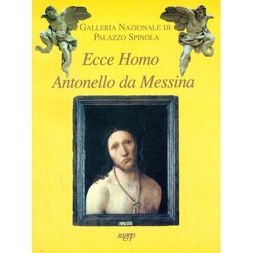 Ecce Homo. Antonello Da Messina F. Simonetti (Sous La Direction De)