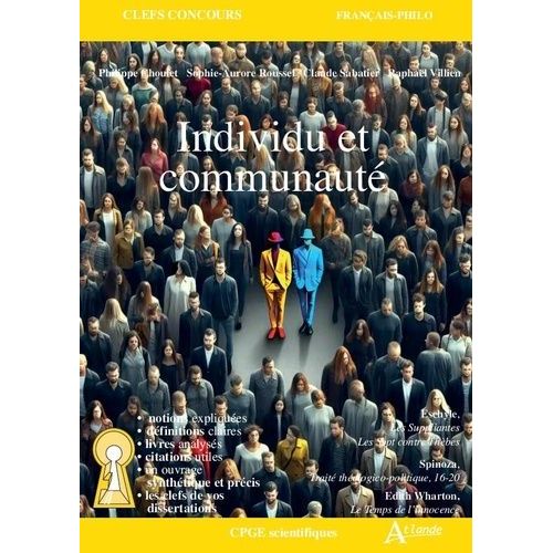 Individu Et Communauté - Spinoza, Traité Théologico-Politique, Préface Et 16-20 - Eschyle, Les Suppliantes Et Les Sept Contre Thèbes - Edith Wharton, Le Temps De L'innocence
