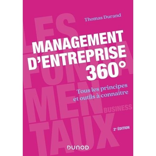 Management D'entreprise 360° - Tous Les Principes Et Outils À Connaître