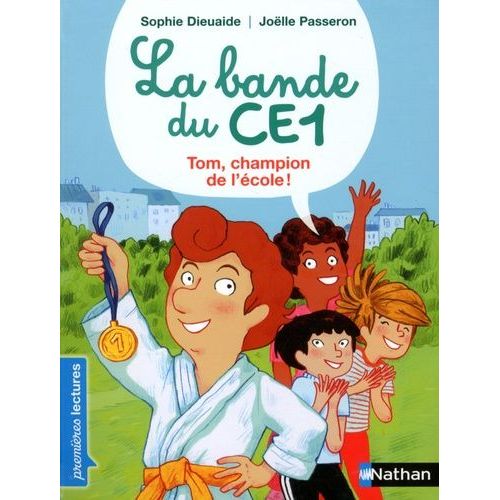 La Bande Du Ce1 - Tom, Champion De L'école !