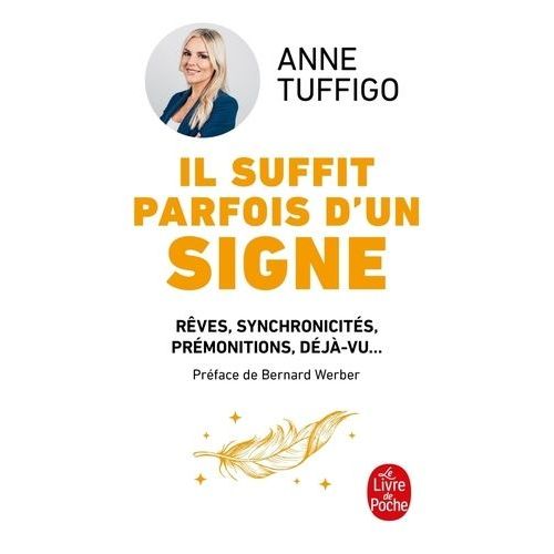 Il Suffit Parfois D'un Signe - Rêves, Synchronicités, Prémonitions, Déjà-Vu - Apprenez À Les Décrypter Pour Mieux Vous Connaître Et Développer Votre Intuition