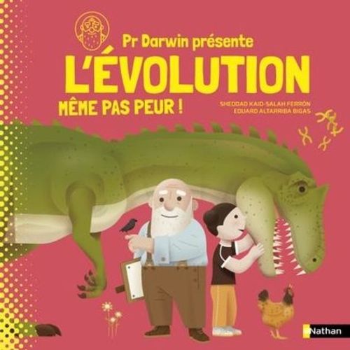 Pr Darwin Présente L'évolution - Même Pas Peur !