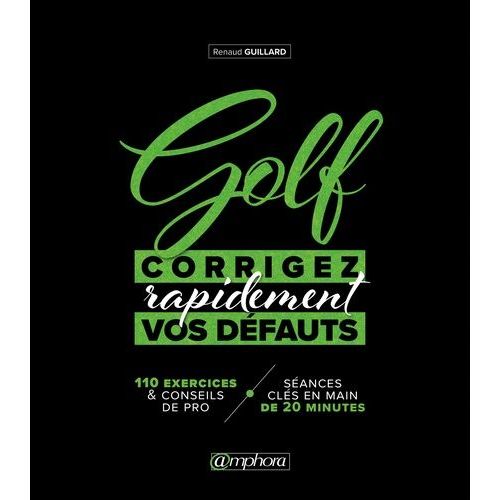 Golf - Corrigez Rapidement Vos Défauts