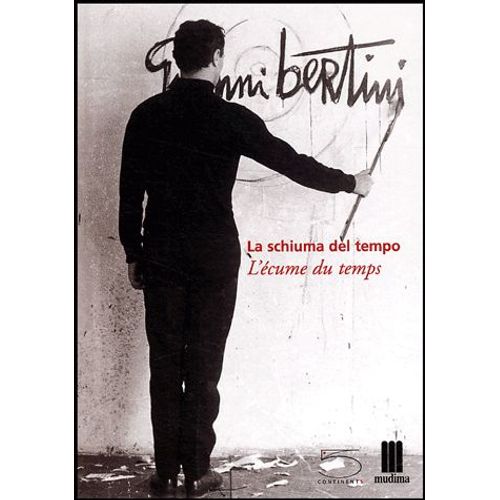 L'écume Du Temps : La Schiuma Del Tempo