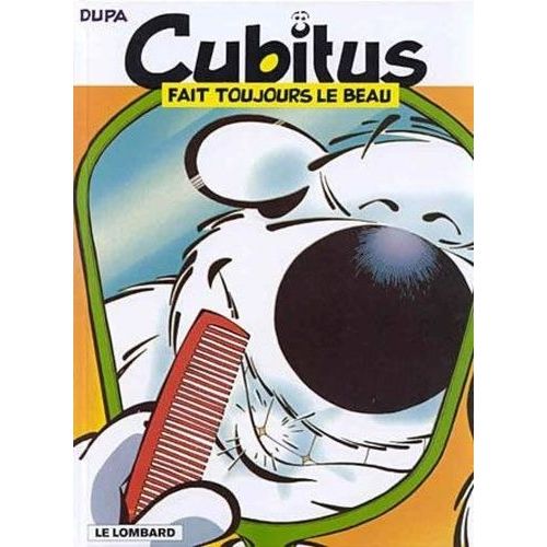 Cubitus Tome 29 : Cubitus Fait Toujours Le Beau