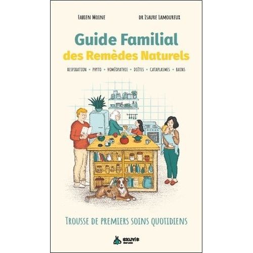 Guide Familial Des Remèdes Naturels - Trousse De Premiers Soins Quotidiens