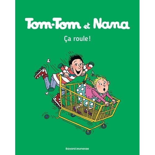 Tom-Tom Et Nana - Tome 31 - Ca Roule !