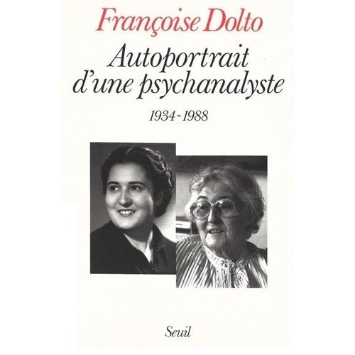 Autoportrait D'une Psychanalyste (1934-1988)