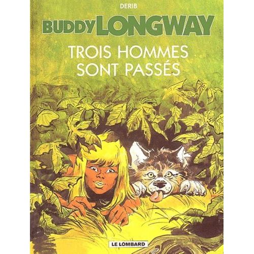 Buddy Longway - Tome 3 - Trois Hommes Sont Passés