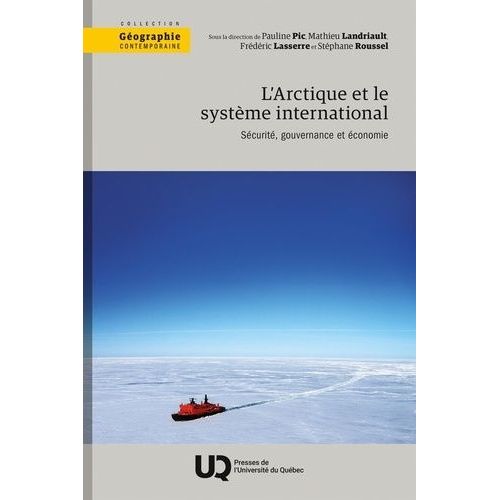 L'arctique Et Le Système International - Sécurité, Gouvernance Et Économie