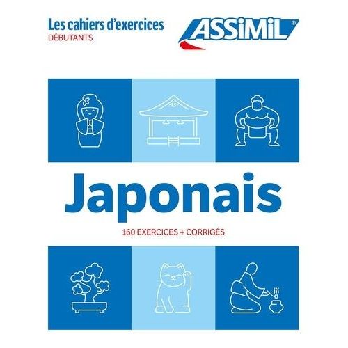 Japonais - Débutants, 160 Exercices + Corrigés