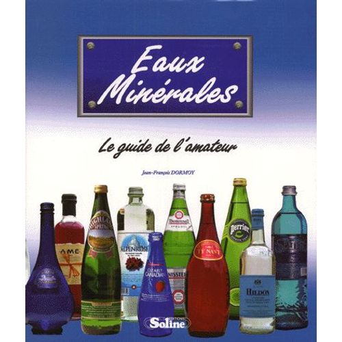 Eaux Minerales - Le Guide De L'amateur