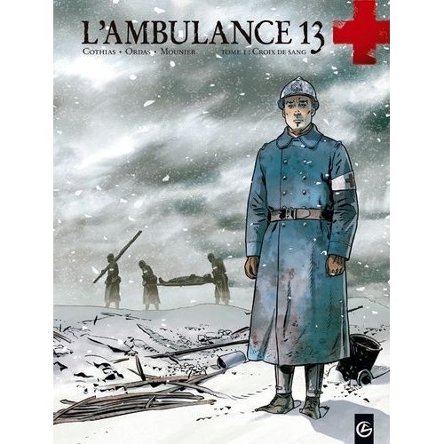 L'ambulance 13 - Cycle 1, Tome 1 - Croix De Sang