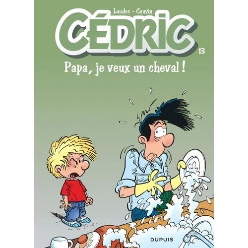 Cédric - Tome 13 - Papa, Je Veux Un Cheval !