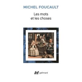 Les Mots Et Les Choses - Une Archéologie Des Sciences Humaines