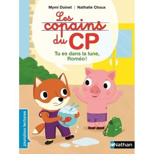 Les Copains Du Cp - Tu Es Dans La Lune Roméo !