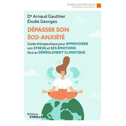 Dépasser Son Éco-Anxiété