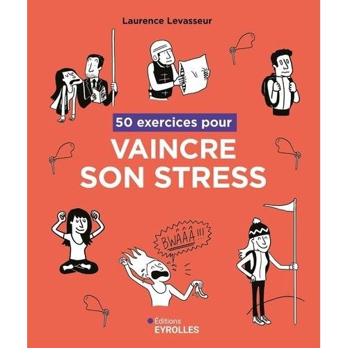 50 Exercices Pour Vaincre Son Stress