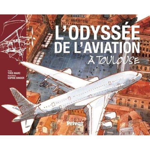 L'odyssée De L'aviation À Toulouse