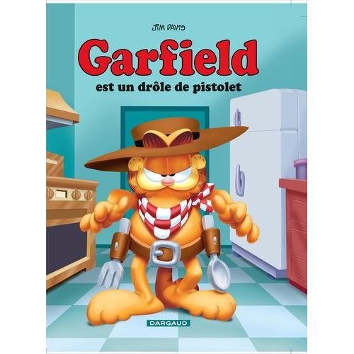 Garfield - Tome 23 - Garfield Est Un Drôle De Pistolet