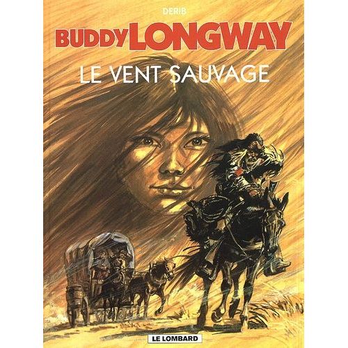 Buddy Longway - Tome 13 - Le Vent Sauvage