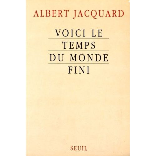 Voici Le Temps Du Monde Fini