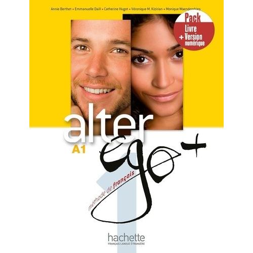 Méthode De Français A1 Alter Ego + 1 - Livre + Version Numérique (1 Cd-Rom)