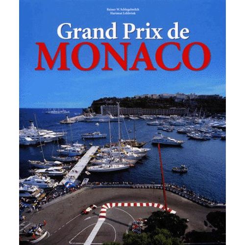 Grand Prix De Monaco - Profile Of A Legend, Edition Trilingue Français-Anglais-Allemand