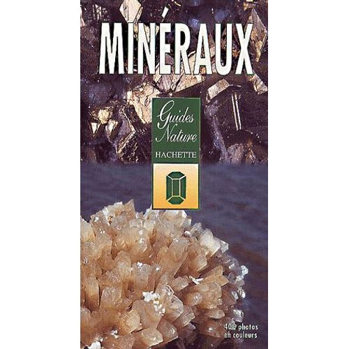 Minéraux Et Roches - Découverte, Identification, Collection