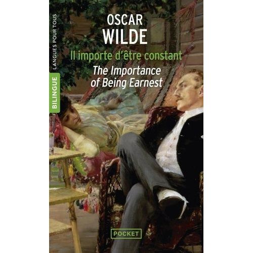 Il Importe D'être Constant : The Importance Of Being Earnest - Edition Bilingue