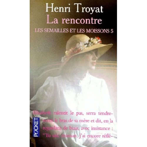 Les Semailles Et Les Moissons - Tome 5 - La Rencontre