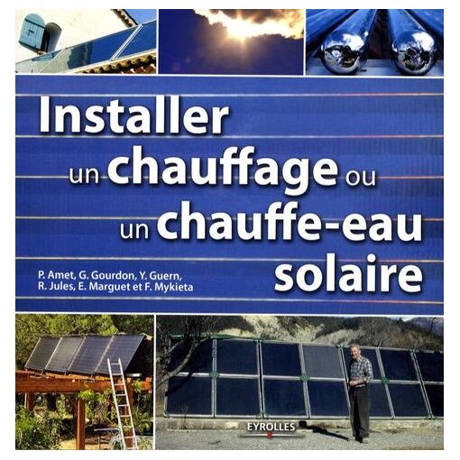 Installer Un Chauffage Et Un Chauffe-Eau Solaire