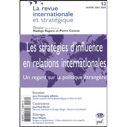 La Revue Internationale Et Stratégique N° 52, Hiver 2003-20 - Les Stratégies D'influence En Relations Internationales - Un Regard Sur La Politique Étrangère