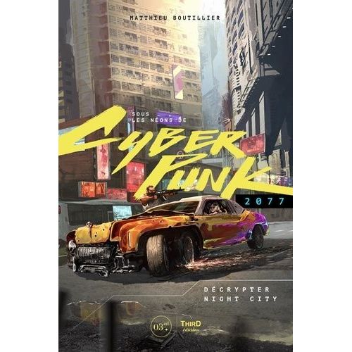 Sous Les Néons De Cyberpunk 2077 - Décrypter Night City