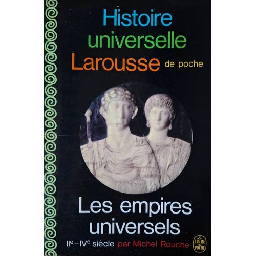 Les Empires Universels Lle-Lve Siècles - Michel Rouche - Histoire Universelle Larousse De Poche