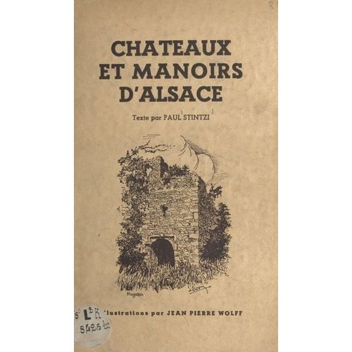 Châteaux Et Manoirs D'alsace