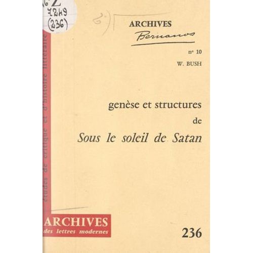 Genèse Et Structures De "Sous Le Soleil De Satan" D'après Le Manuscrit Bodmer
