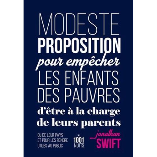 Modeste Proposition Pour Empêcher Les Enfants Des Pauvres D'être À La Charge De Leurs Parents