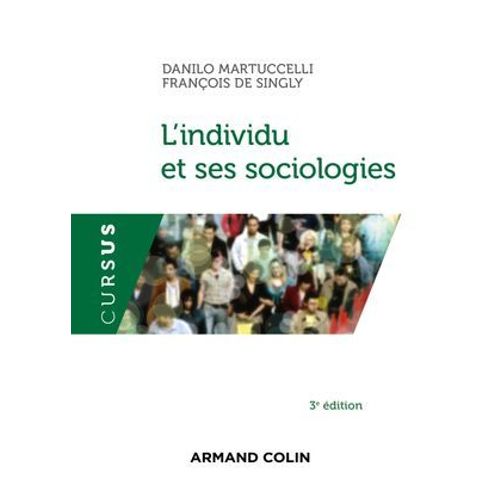 L'individu Et Ses Sociologies - 3e Éd.