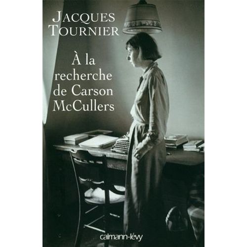 À La Recherche De Carson Mccullers