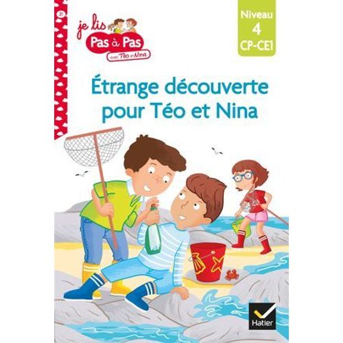 Téo Et Nina Cp Ce1 Niveau 4 - Étrange Découverte Pour Téo Et Nina