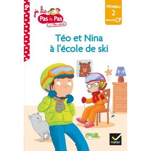 Téo Et Nina Cp Niveau 2 - Téo Et Nina À L'école De Ski