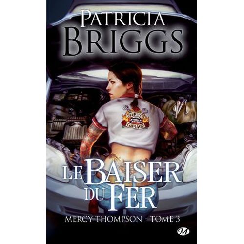 Mercy Thompson, T3 : Le Baiser Du Fer